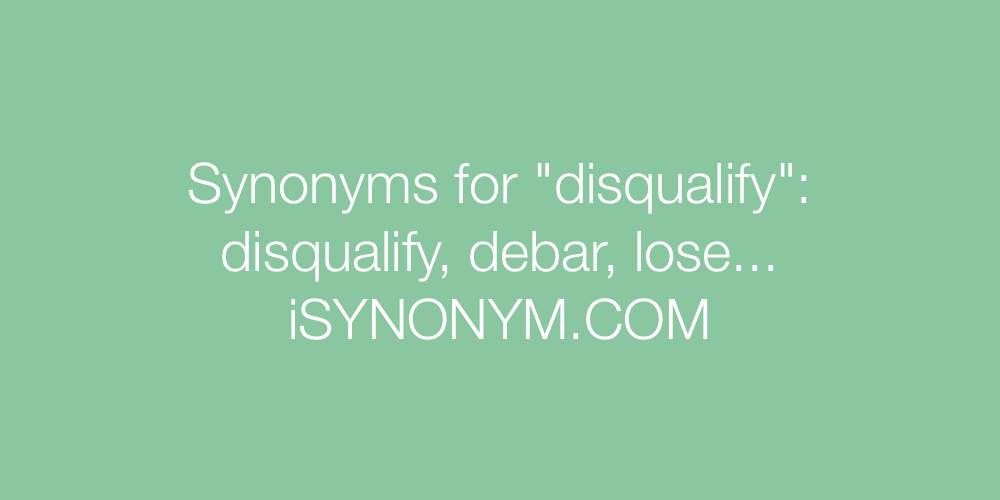 Synonyms disqualify