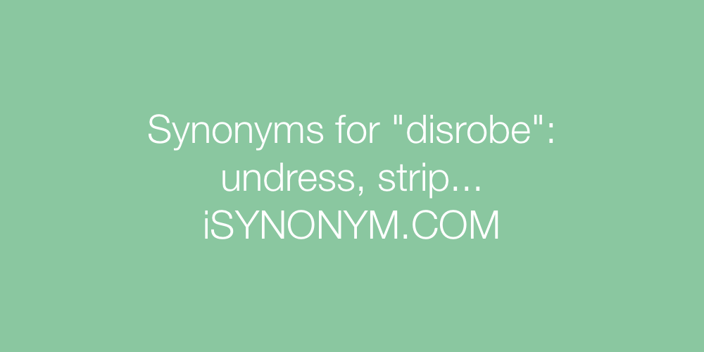 Synonyms disrobe