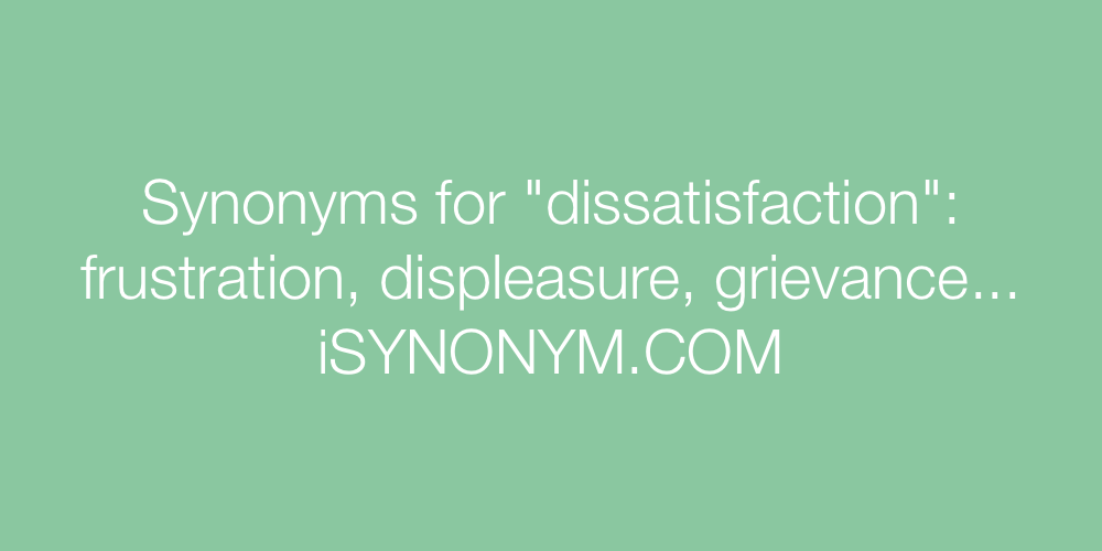 Synonyms dissatisfaction