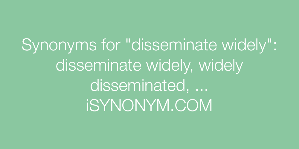 Synonyms disseminate widely