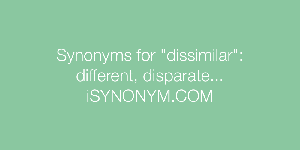 Synonyms dissimilar