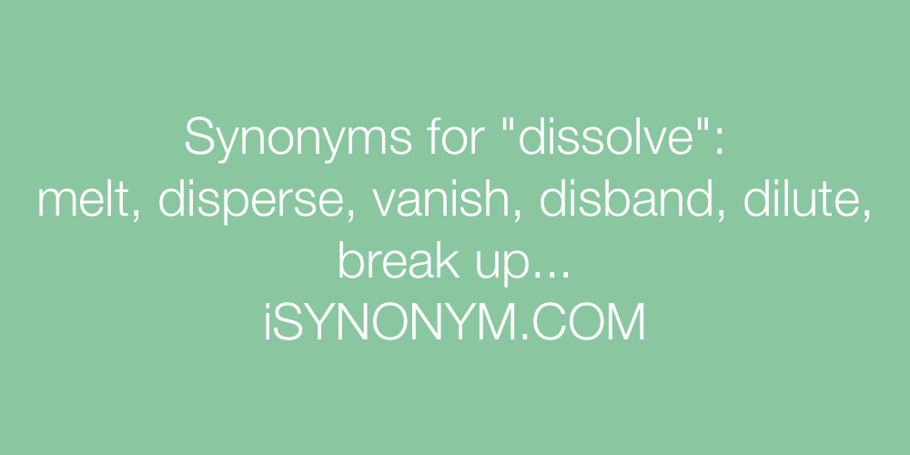 Synonyms dissolve