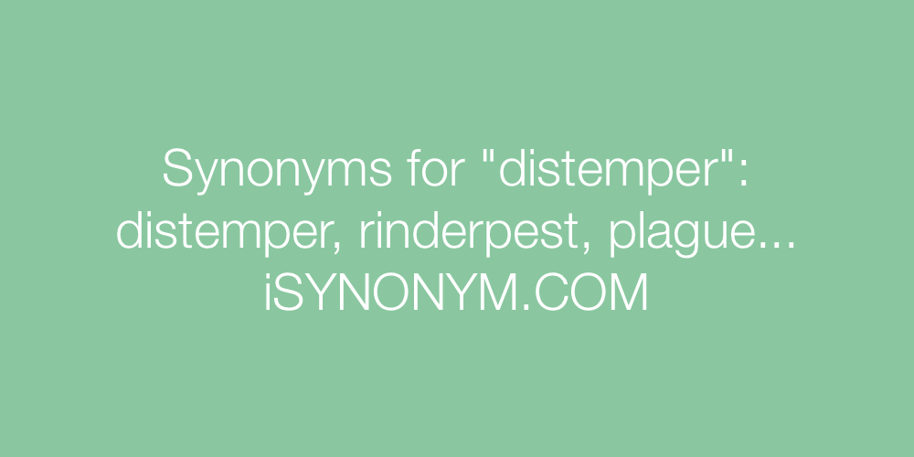 Synonyms distemper