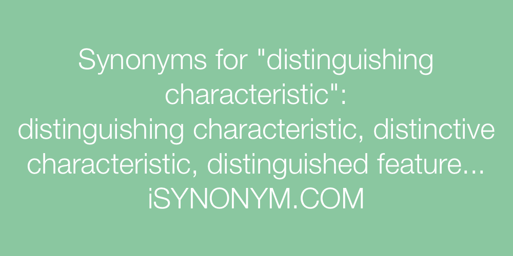 Synonyms distinguishing characteristic