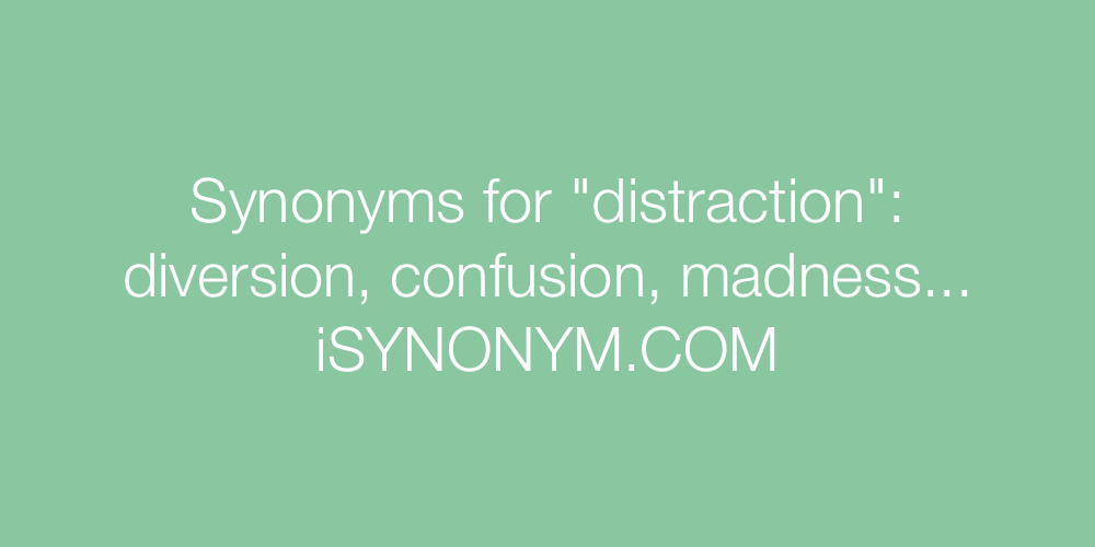 Synonyms distraction