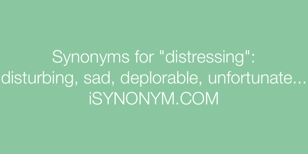 Synonyms distressing