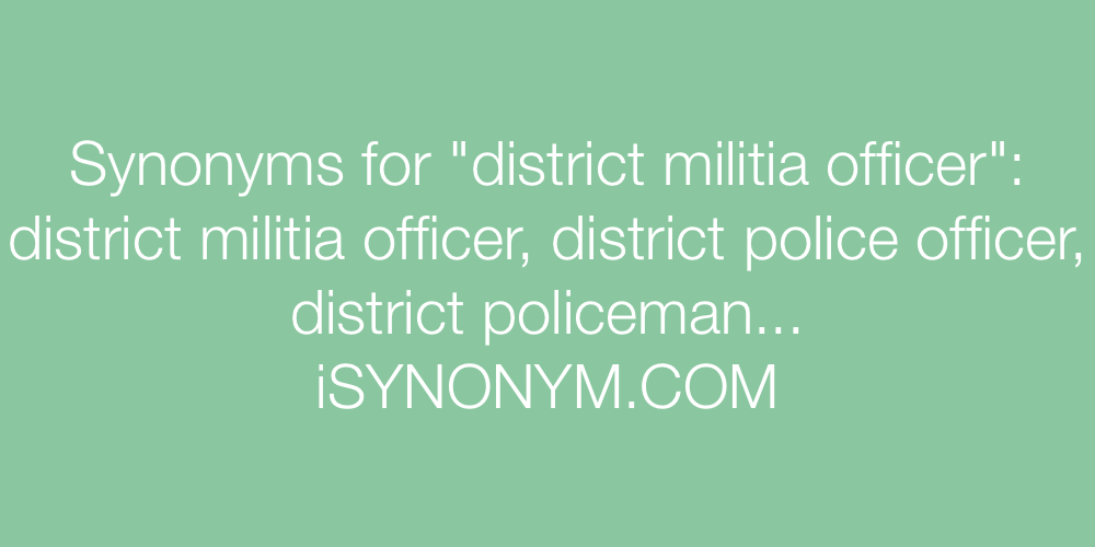 Synonyms district militia officer