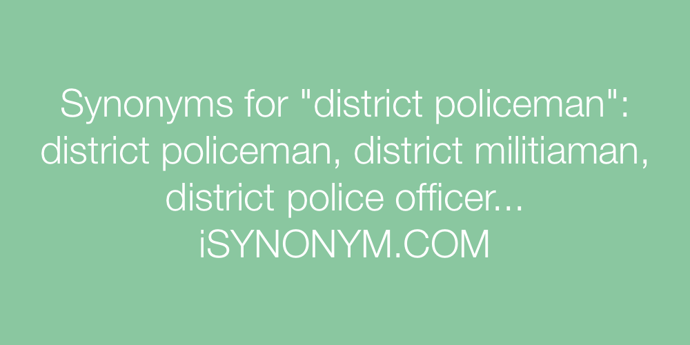 Synonyms district policeman