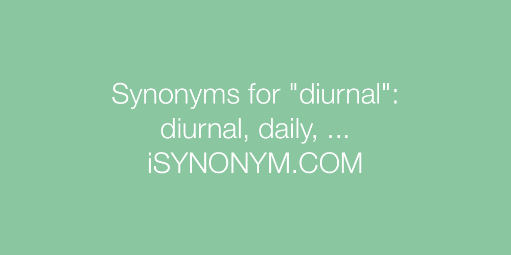 Synonyms diurnal