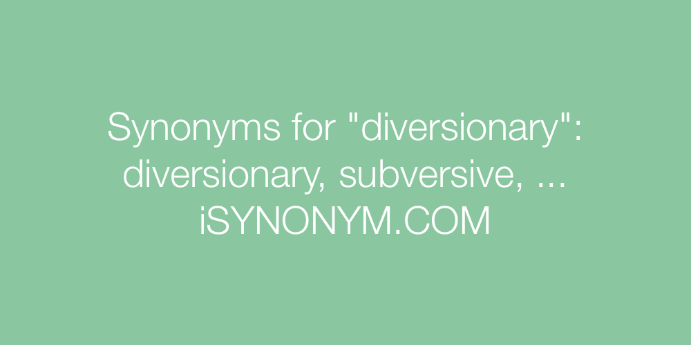 Synonyms diversionary