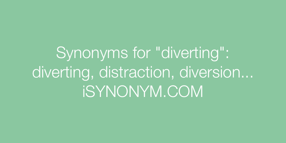 Synonyms diverting