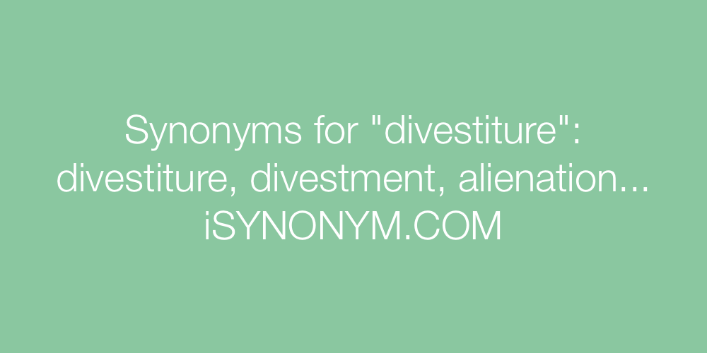 Synonyms divestiture