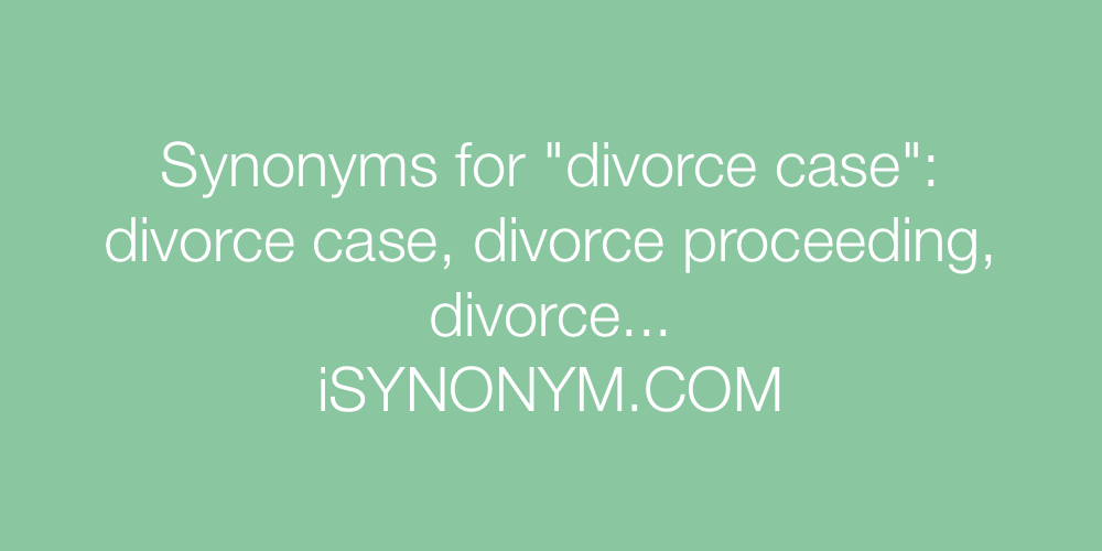 Synonyms divorce case