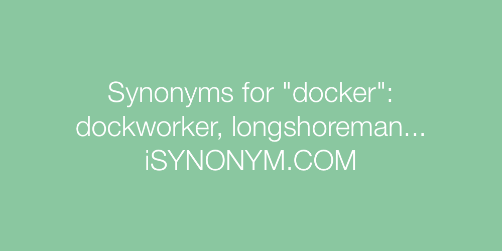 Synonyms docker