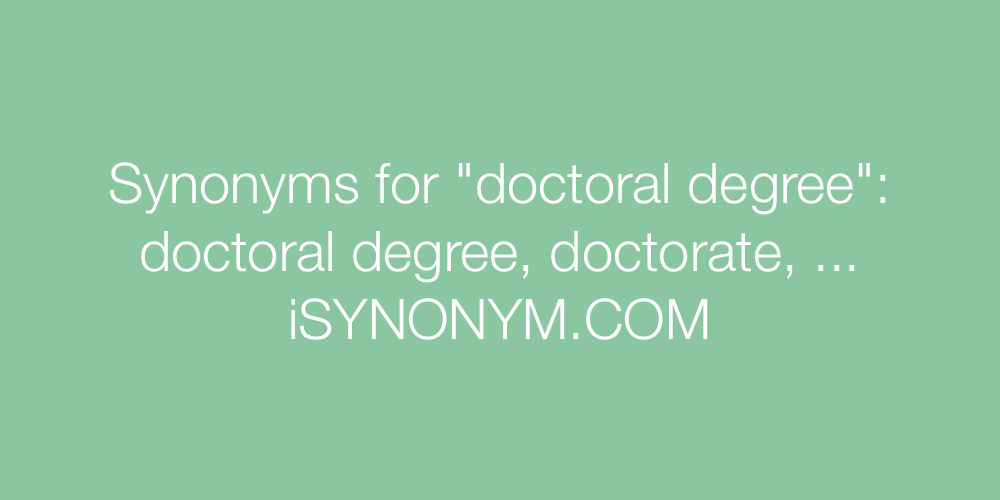 Synonyms doctoral degree