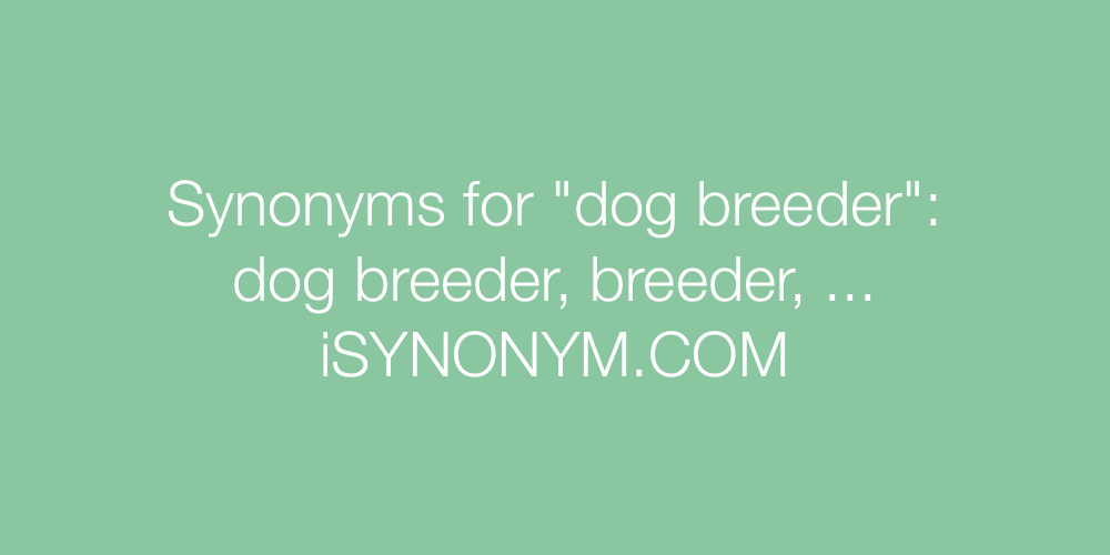Synonyms dog breeder