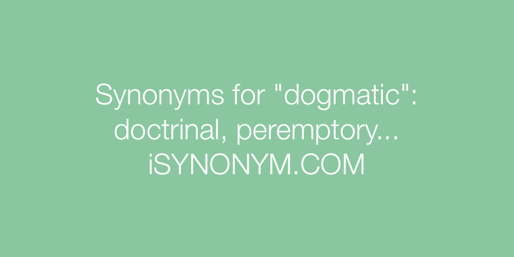 Synonyms dogmatic