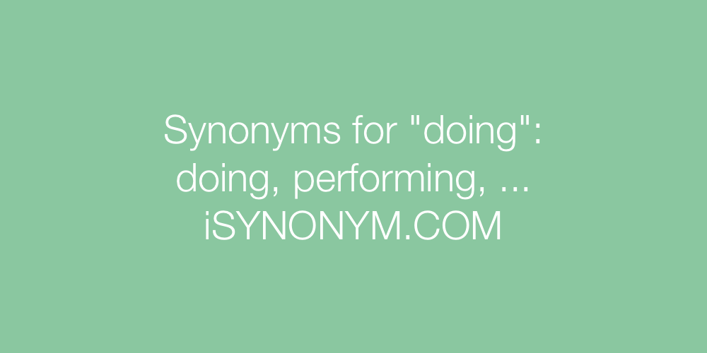Synonyms doing