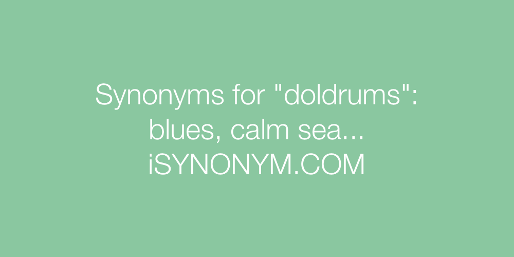 Synonyms doldrums