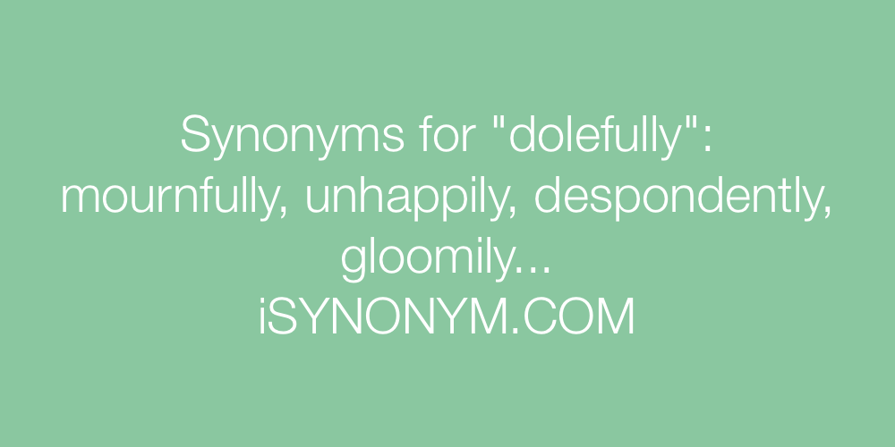 Synonyms dolefully