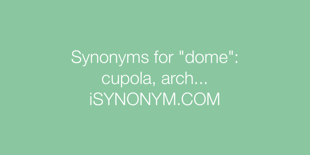 Synonyms dome