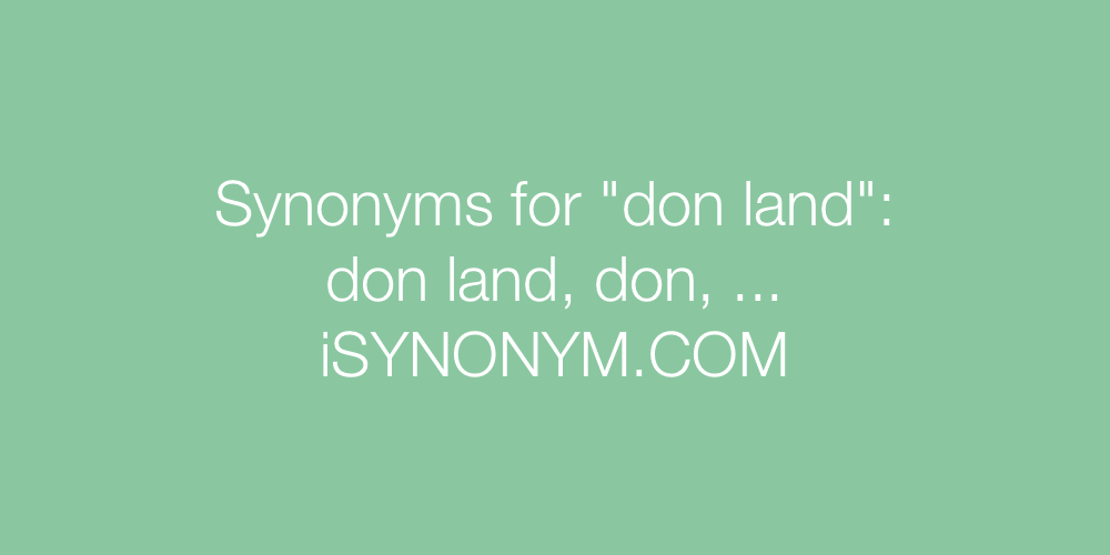 Synonyms don land