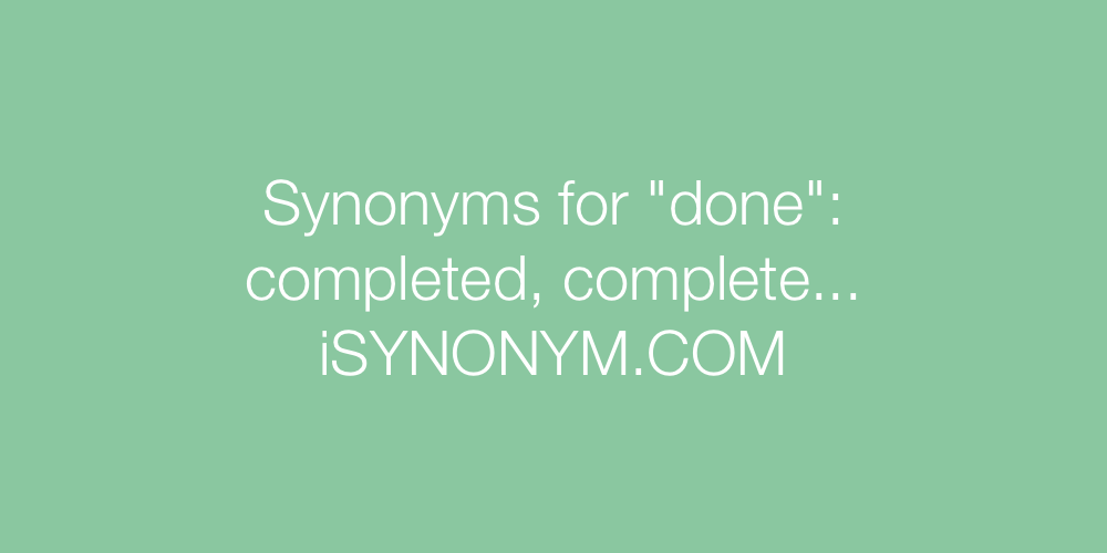 Synonyms done