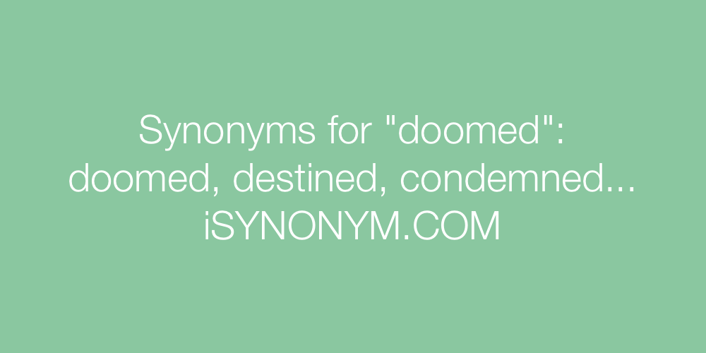 Synonyms doomed