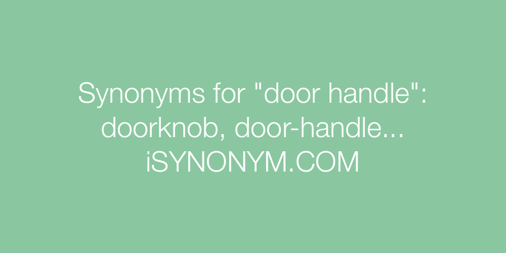 Synonyms door handle