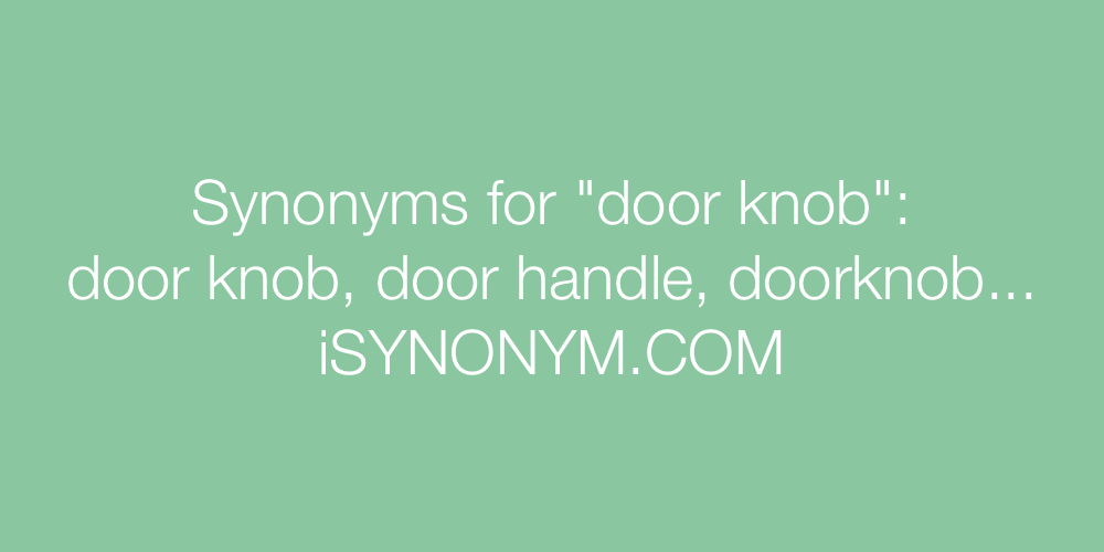 Synonyms door knob