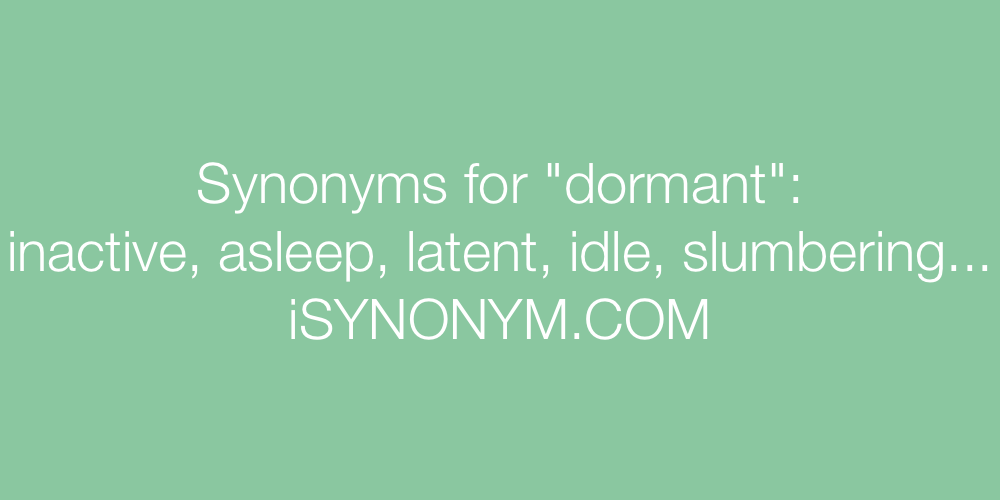 Synonyms dormant