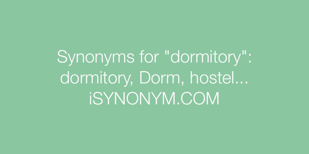 Synonyms dormitory