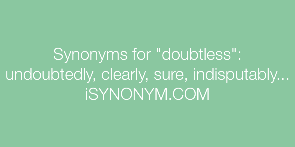 Synonyms doubtless