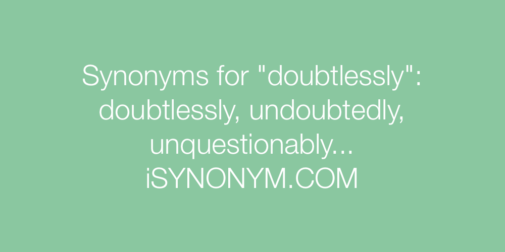 Synonyms doubtlessly