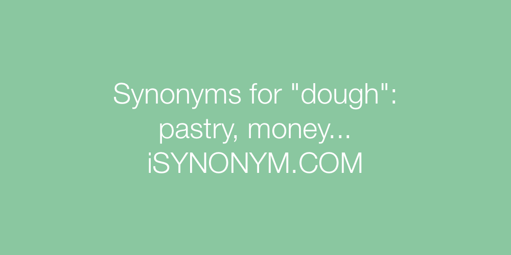 Synonyms dough