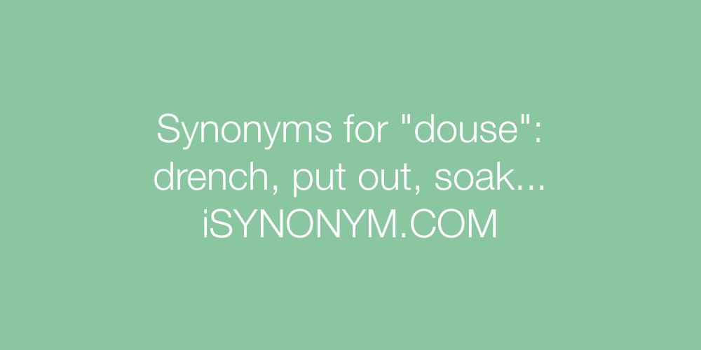 Synonyms douse