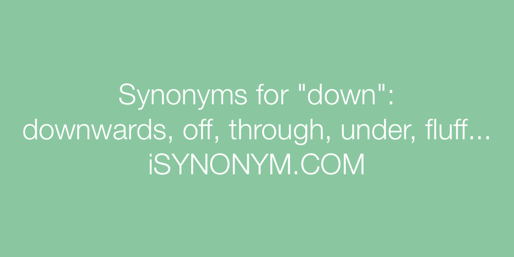 Synonyms down