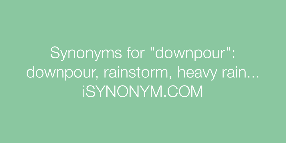 Synonyms downpour