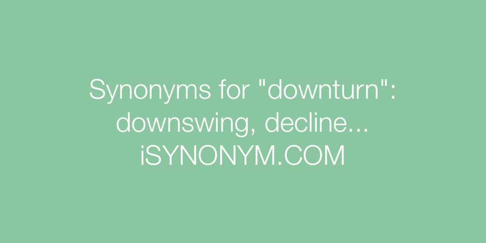 Synonyms downturn