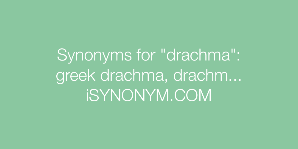 Synonyms drachma