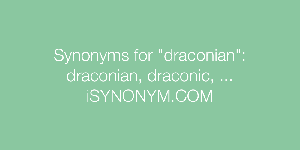 Synonyms draconian