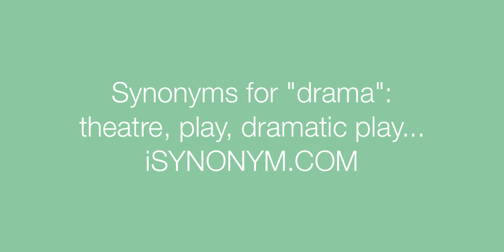 Synonyms drama