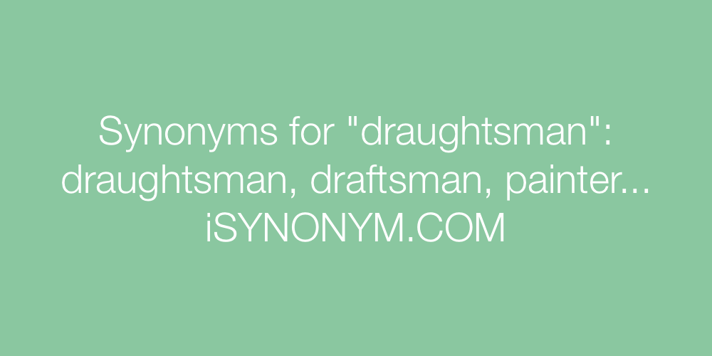 Synonyms draughtsman