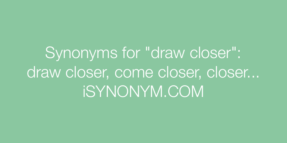Synonyms draw closer