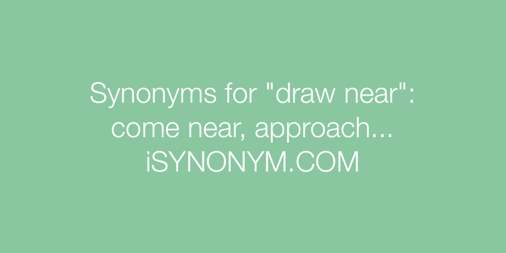 Synonyms draw near