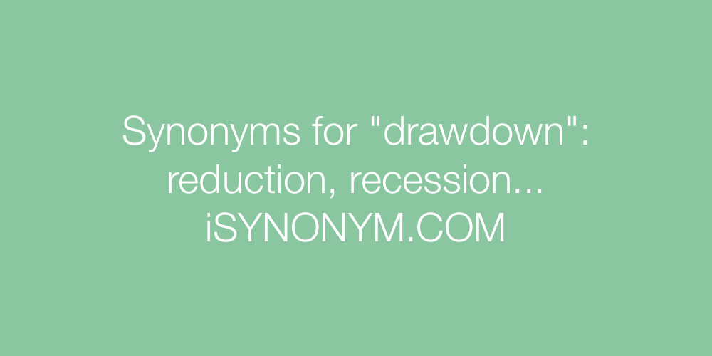Synonyms drawdown