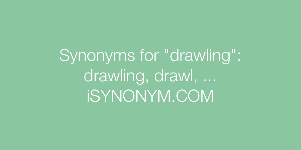 Synonyms drawling