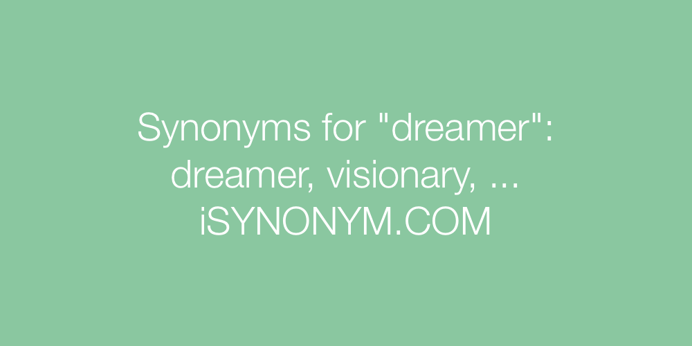 Synonyms dreamer