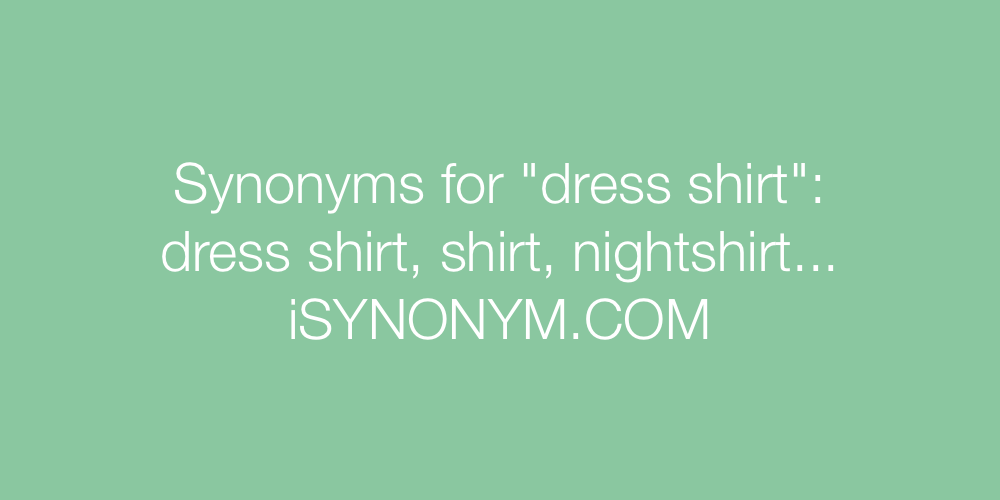 Synonyms dress shirt