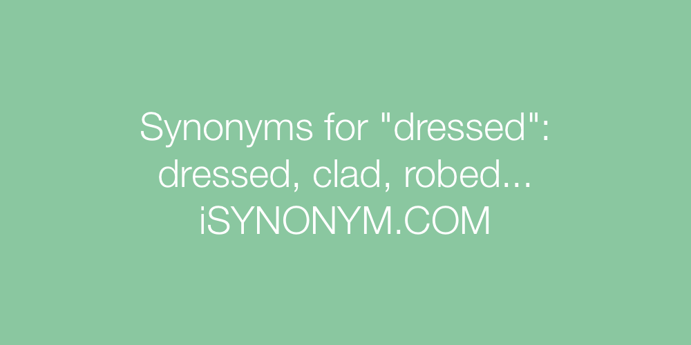 Synonyms dressed
